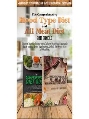 cover image of The Comprehensive Blood Type Diet and All-Meat Diet 2-in-1 Bundle